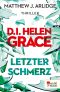 [Helen Grace 05] • Letzter Schmerz